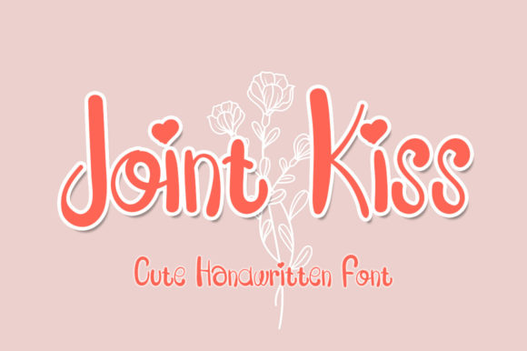 Joint Kiss: The Perfect Font for Romantic Campaigns