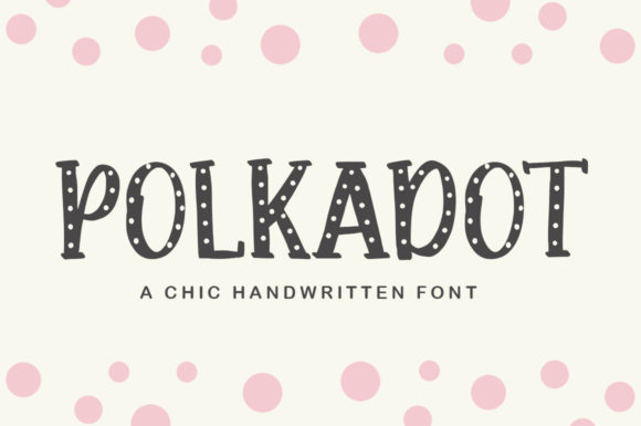 Polkadot Font for Eye-Catching Campaign Designs