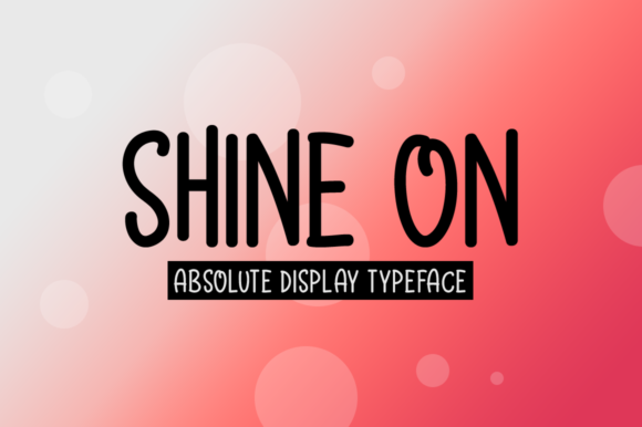 Shine On: A Display Font That Adds Joy to Every Page